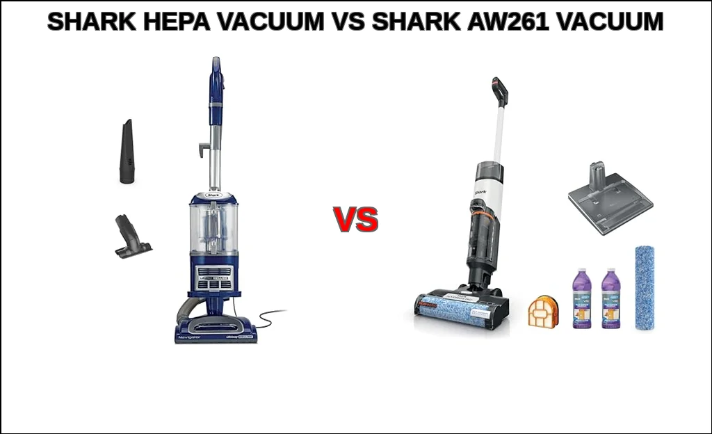 Shark hepa vacuum vs shark aw261 vacuum comparison
