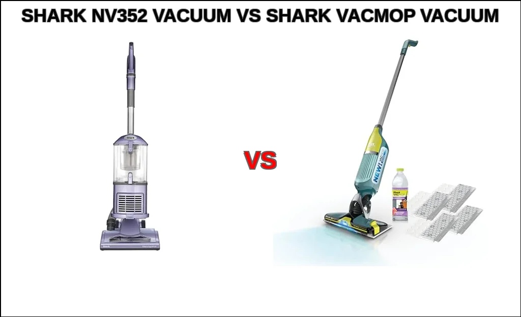 Shark nv352 vacuum vs shark vacmop vacuum comparison